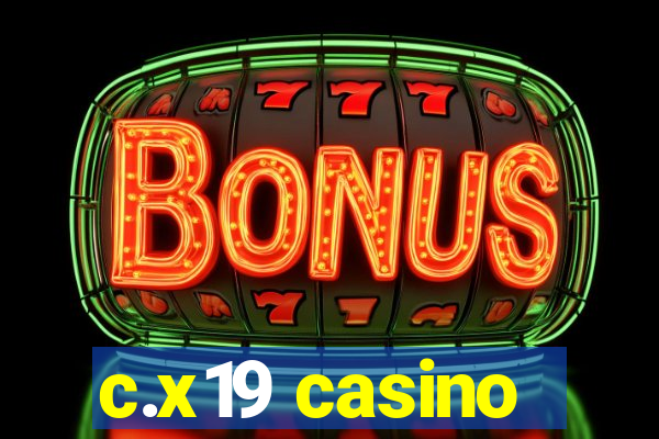 c.x19 casino